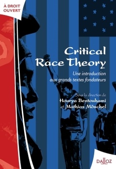 Cover of the book Critical race theory: une introduction aux grands textes fondateurs