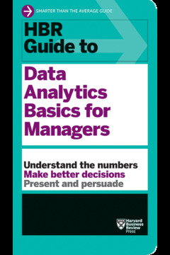 Couverture de l’ouvrage HBR Guide to Data Analytics Basics for Managers 