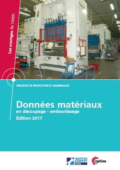 Couverture de l’ouvrage Données matériaux en découpage - emboutissage - Édition 2017 (CD-ROM Réf : 3E50)
