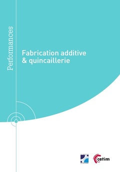 Couverture de l’ouvrage Fabrication additive & quincaillerie (Réf : 9Q303)