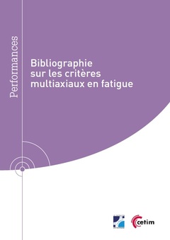 Couverture de l’ouvrage Bibliographie sur les critères multiaxiaux en fatigue (Réf : 9Q304)