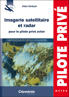 Couverture de l’ouvrage Imagerie satellitaire et radar pour le pilote privé avion