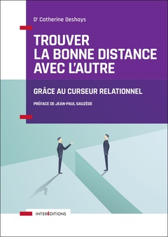 Cover of the book Trouver la bonne distance avec l'autre