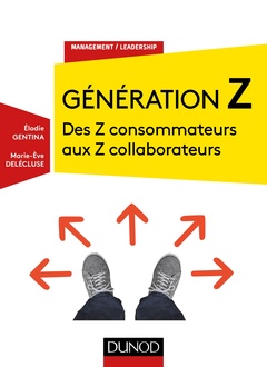 Couverture de l’ouvrage Génération Z - Des Z consommateurs aux Z collaborateurs