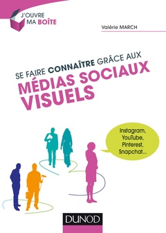 Cover of the book Se faire connaître grâce aux médias sociaux visuels