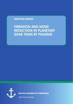 Couverture de l’ouvrage Vibration and Noise Reduction in Planetary Gear Train by Phasing