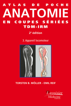 Couverture de l’ouvrage Atlas de poche Anatomie en coupes sériées TDM-IRM - Volume 3 : appareil locomoteur