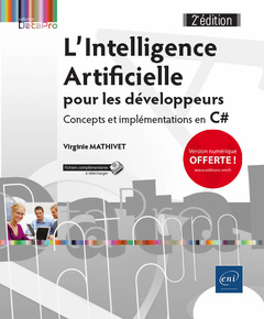 Cover of the book L'Intelligence Artificielle pour les développeurs - Concepts et implémentations en C# (2e édition)