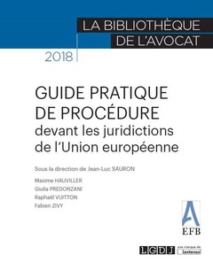 Cover of the book GUIDE PRATIQUE DE PROCEDURE DEVANT LES JURIDICTIONS DE L UNION EUROPENNE