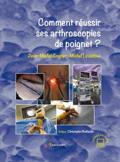 Cover of the book COMMENT REUSSIR SES ARTHROSCOPIES DE POIGNET ?