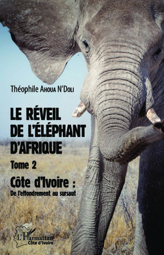 Couverture de l’ouvrage Le réveil de l'éléphant d'Afrique (Tome 2)
