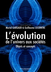 Cover of the book L’évolution, de l’univers aux sociétés. Objets et concepts