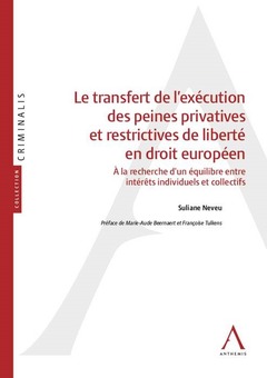 Cover of the book LE TRANSFERT DE L'EXÉCUTION DES PEINES PRIVATIVES ET RESTRICTIVES DE LIBERTÉ EN