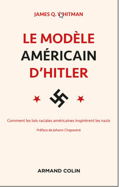 Couverture de l’ouvrage Le modèle américain d'Hitler - Comment les lois raciales américaines inspirèrent les nazis