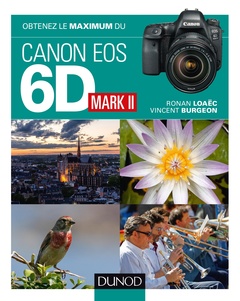 Couverture de l’ouvrage Obtenez le maximum du Canon EOS 6D Mark II