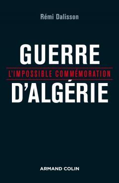 Cover of the book Guerre d'Algérie - L'impossible commémoration
