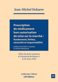 Cover of the book Prescription de médicament hors autorisation de mise sur le marché : fondements, limites, nécessités