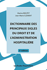 Couverture de l’ouvrage Dictionnaire des principaux sigles du droit et de l'administration hospitaliere 5e ed