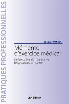 Cover of the book Mémento d'exercice médical. De l'empathie à la maltraitance. Responsabilités et conflits