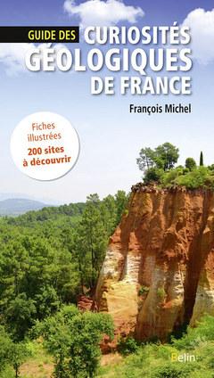 Couverture de l’ouvrage Guide des curiosités géologiques de France