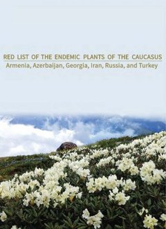 Couverture de l’ouvrage Red List of the Endemic Plants of the Caucasus