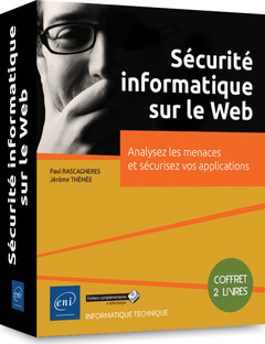 Cover of the book Sécurité informatique sur le Web - Coffret de 2 livres : analysez les menaces et sécurisez vos appli