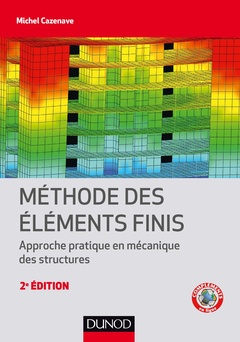 Couverture de l’ouvrage Méthode des éléments finis - 2e éd. - Approche pratique en mécanique des structures