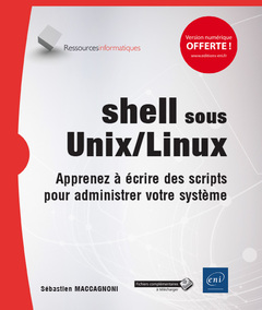 Couverture de l’ouvrage shell sous Unix/Linux - Apprenez à écrire des scripts pour administrer votre système
