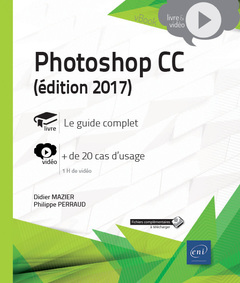 Couverture de l’ouvrage Photoshop CC (édition 2017) - Complément vidéo : + de 20 cas d'usage