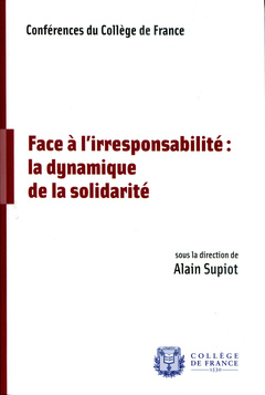 Couverture de l’ouvrage Face à l'irresponsabilité, la dynamique de la solidarité