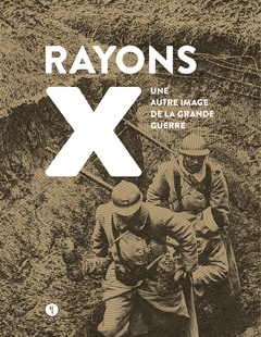 Couverture de l’ouvrage Rayons X. Une autre image de la Grande Guerre