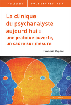Cover of the book La clinique du psychanalyste aujourd'hui