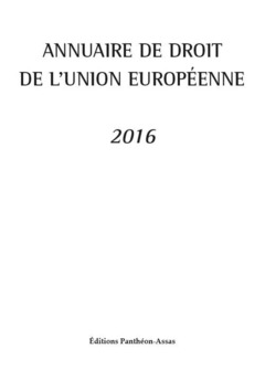 Couverture de l’ouvrage ANNUAIRE DE DROIT DE L UNION EUROPEENNE 2016