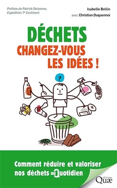 Couverture de l’ouvrage Déchets : changez-vous les idées !