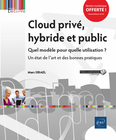 Couverture de l’ouvrage Cloud privé, hybride et public – Quel modèle pour quelle utilisation ? Un état de l’art et des bonne