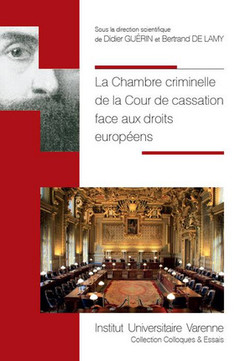 Couverture de l’ouvrage LA CHAMBRE CRIMINELLE DE LA COUR DE CASSATION FACE AUX DROITS EUROPEENS