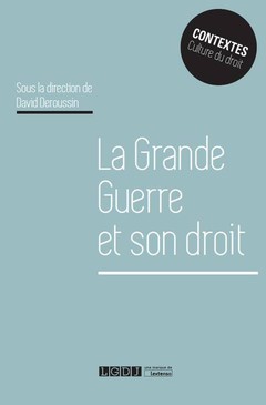 Cover of the book LA GRANDE GUERRE ET SON DROIT