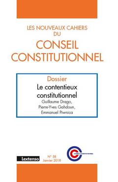 Cover of the book Les nouveaux cahiers du conseil constitutionnel - n° 58 / Janvier 2018