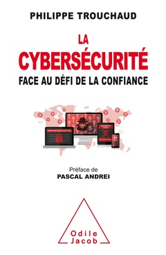 Cover of the book La Cybersécurité face au défi de la confiance