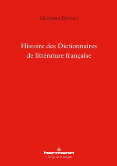 Cover of the book Histoire des Dictionnaires de littérature française
