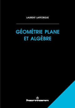 Cover of the book Géométrie plane et algèbre