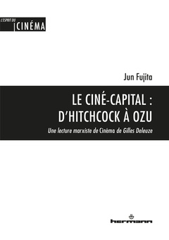 Cover of the book Le Ciné-capital : D'Hitchcock à Ozu