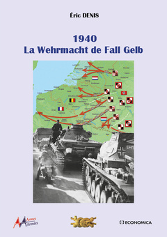 Couverture de l’ouvrage 1940 - La Wehrmacht de Fall Gelb
