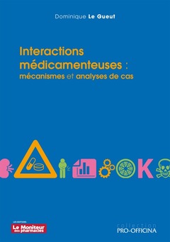 Couverture de l’ouvrage Interactions médicamenteuses : mécanismes et analyses de cas