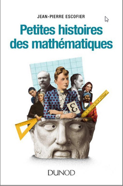 Cover of the book Petites histoires des mathématiques - 2ed.