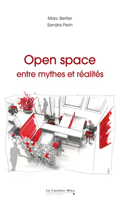 Couverture de l’ouvrage Open space - entre mythes et realites