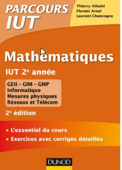 Couverture de l’ouvrage Mathématiques IUT 2e année - 2e éd. - L'essentiel du cours, exercices avec corrigés détaillés