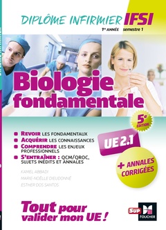 Couverture de l’ouvrage Biologie fondamentale UE 2.1 - Semestre 1 - Infirmier en IFSI - DEI - Préparation complète - 5e éd