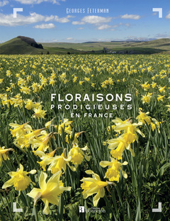 Cover of the book Floraisons prodigieuses en France