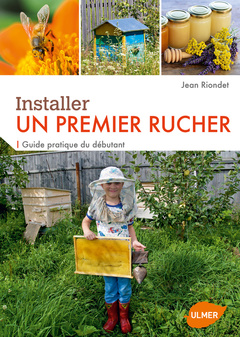 Cover of the book Installer un premier rucher - Guide pratique du débutant